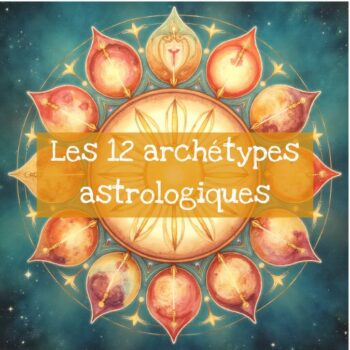 Lire la suite à propos de l’article Le sens profond des 12 archétypes astrologiques